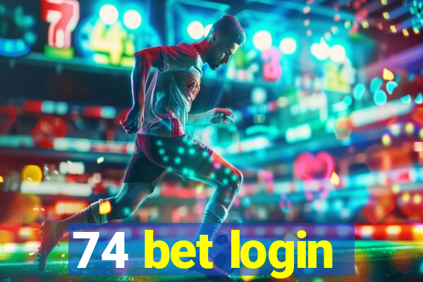 74 bet login